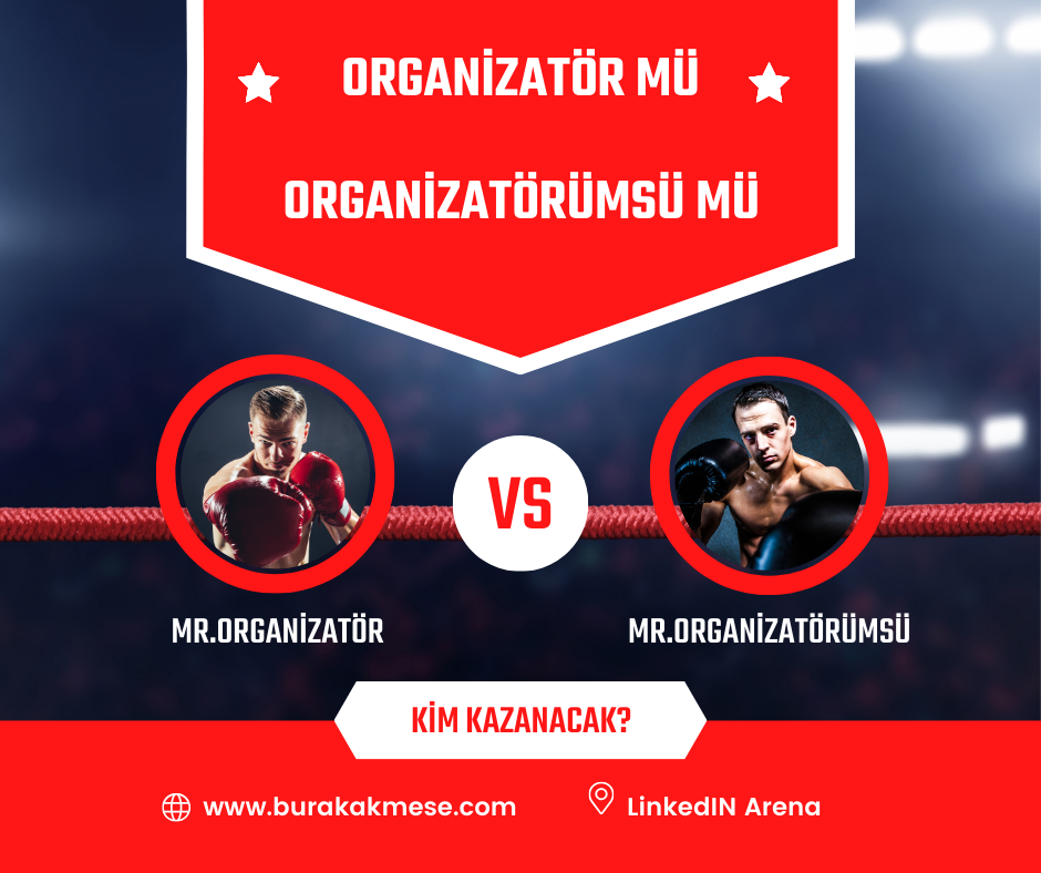 Organizatör mü Organizatörümsü mü?