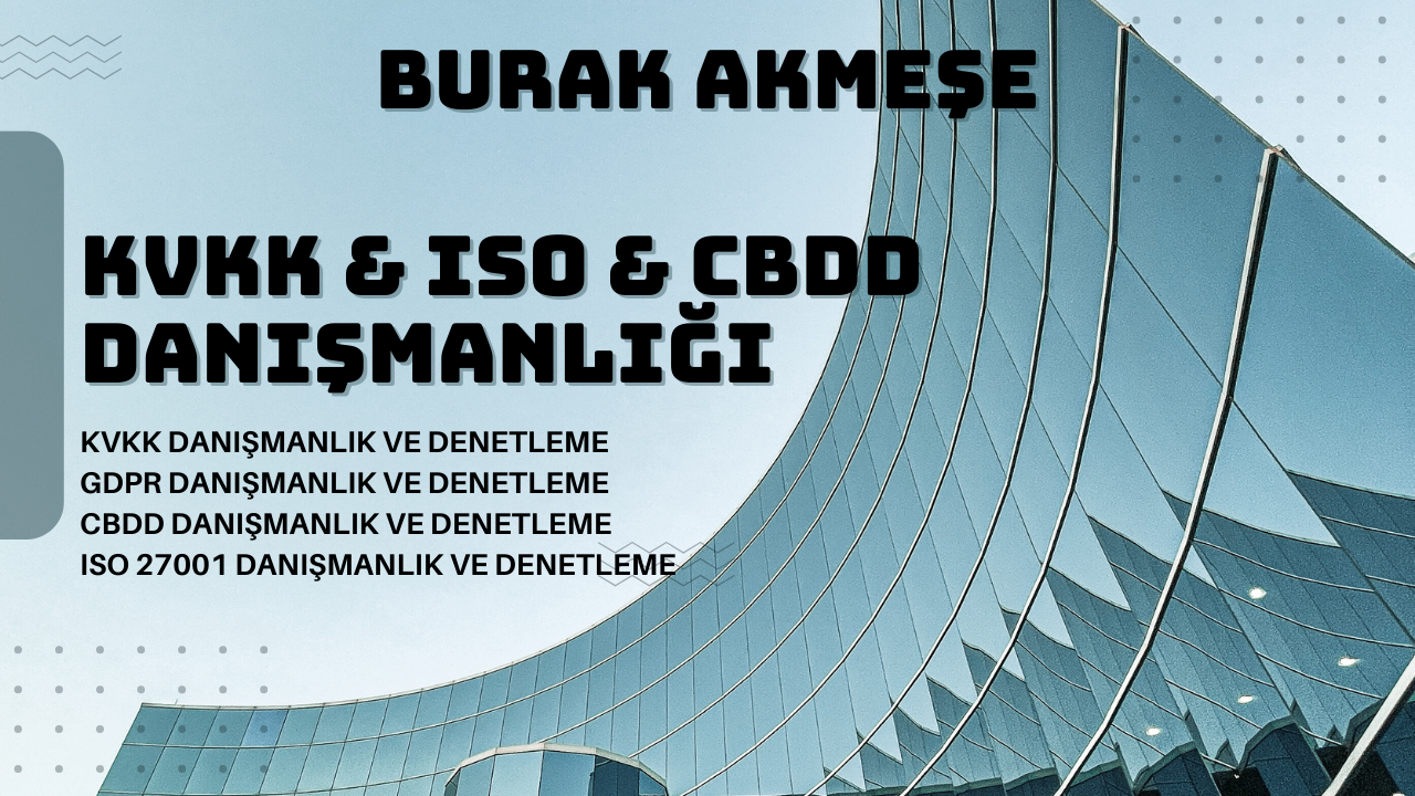 KVKK & ISO & CBDD Danışmanlığı